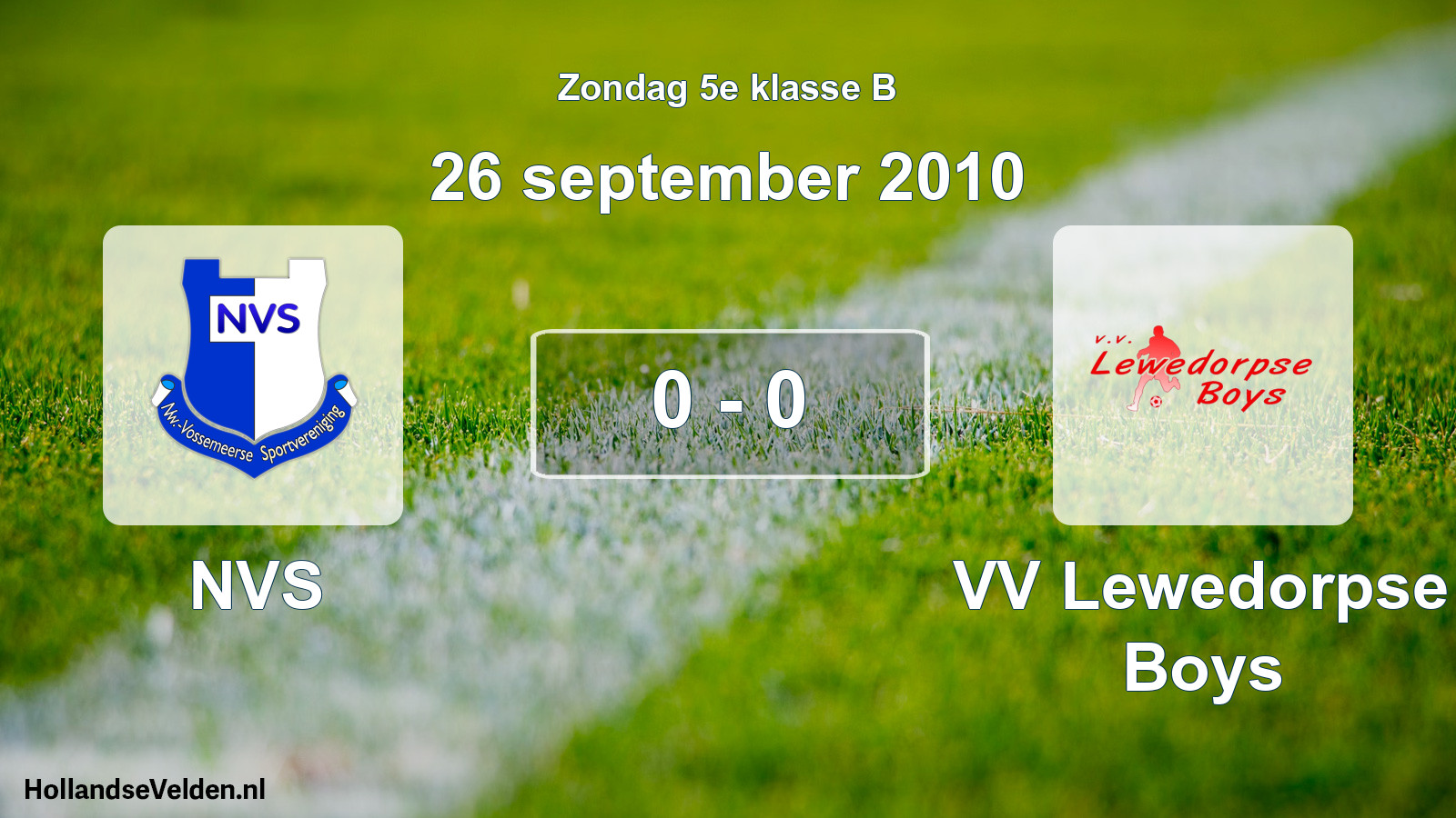 Total number of matches played: NVS - VV Lewedorpse Boys 0 - 0 (26 September 2010)