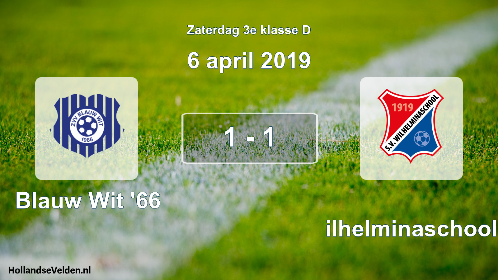 Total number of matches played: Blauw Wit '66 - Wilhelminaschool 1 - 1 (6 April 2019)