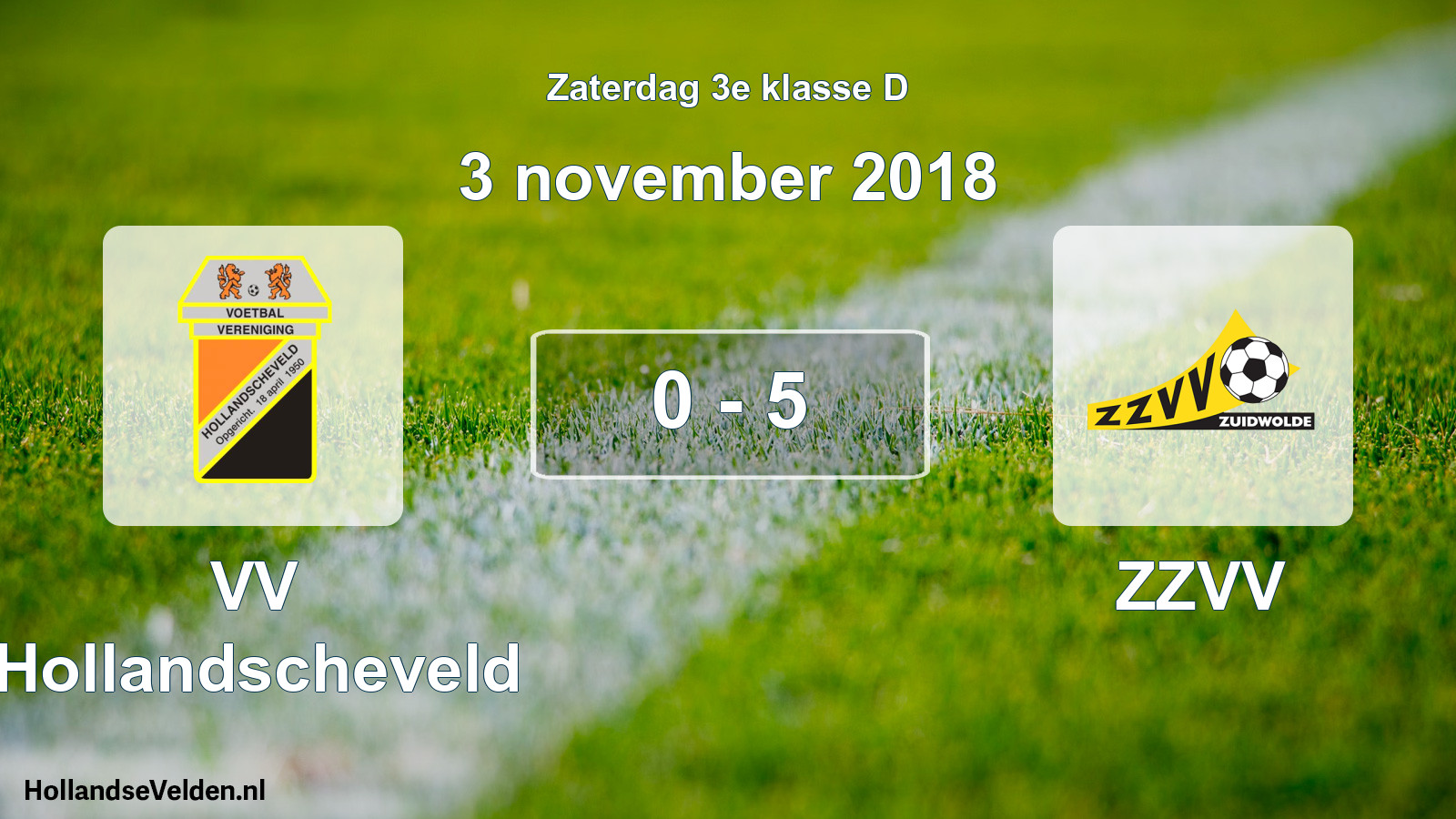 Total number of matches played: VV Hollandscheveld - ZZVV 0 - 5 (3 November 2018)