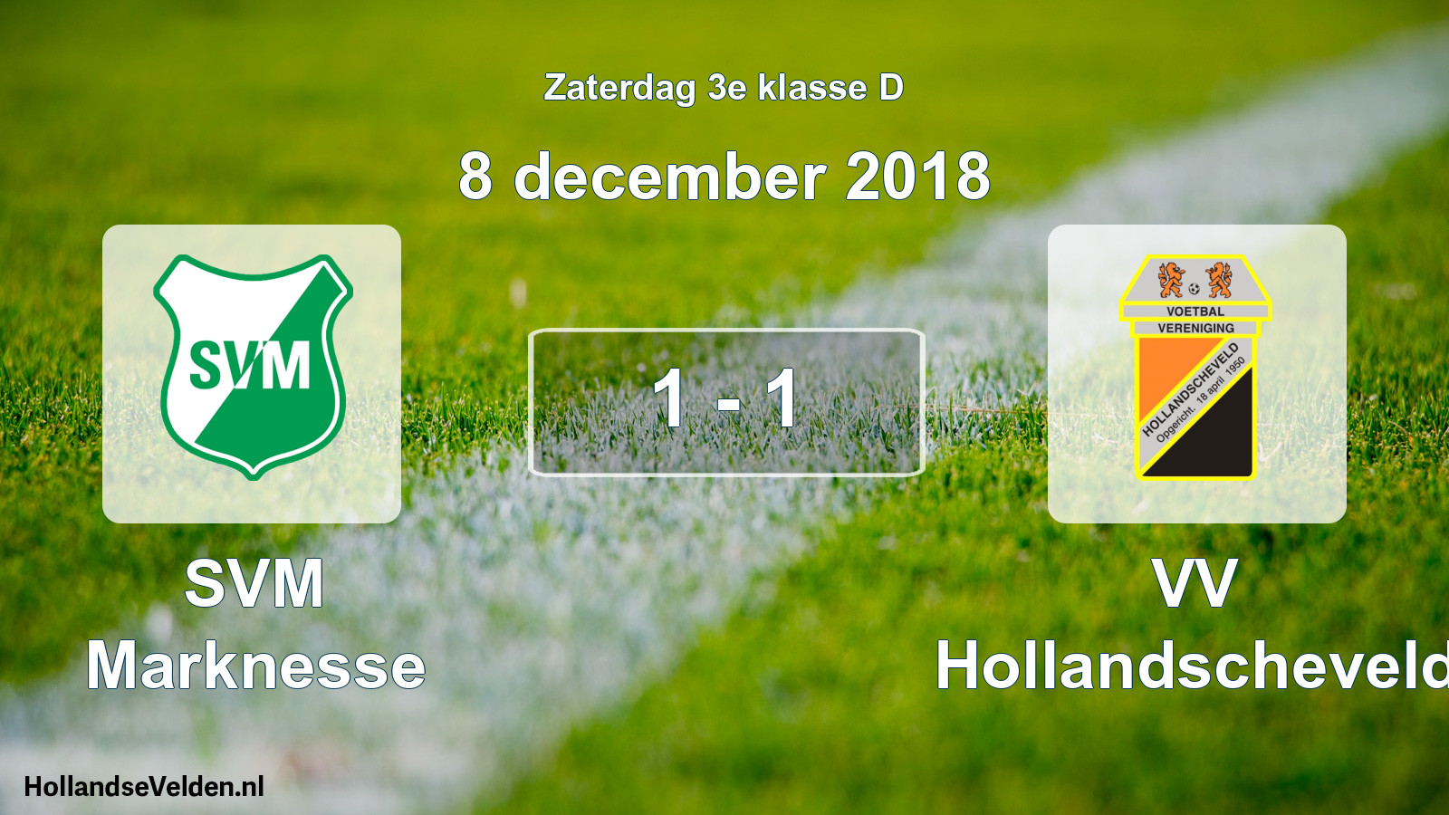 Total number of matches played: SVM Marknesse - VV Hollandscheveld 1 - 1 (8 December 2018)