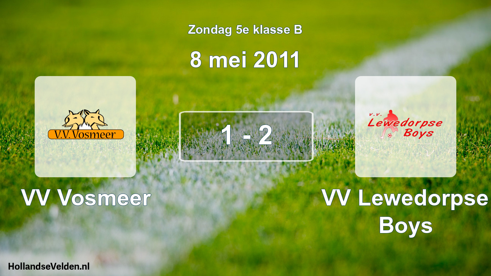 Total number of matches played: VV Vosmeer - VV Lewedorpse Boys 1 - 2 (8 May 2011)