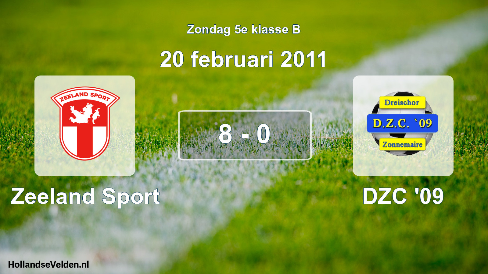 Total number of matches played: Zeeland Sport - DZC '09 8 - 0 (20 February 2011)