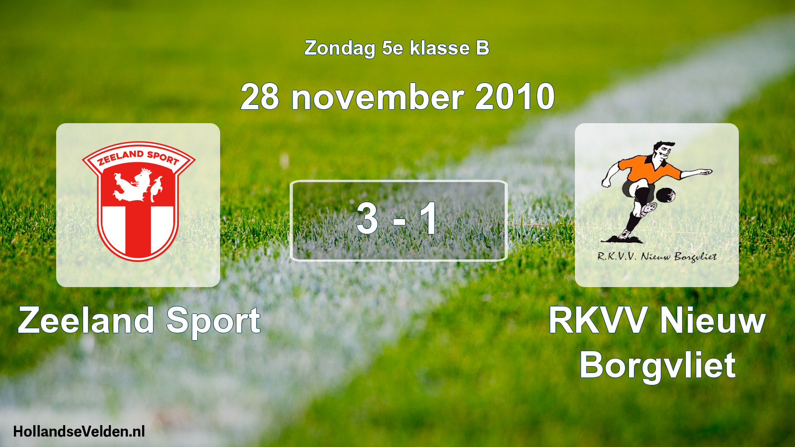 Total number of matches played: Zeeland Sport - RKVV Nieuw Borgvliet 3 - 1 (28 November 2010)