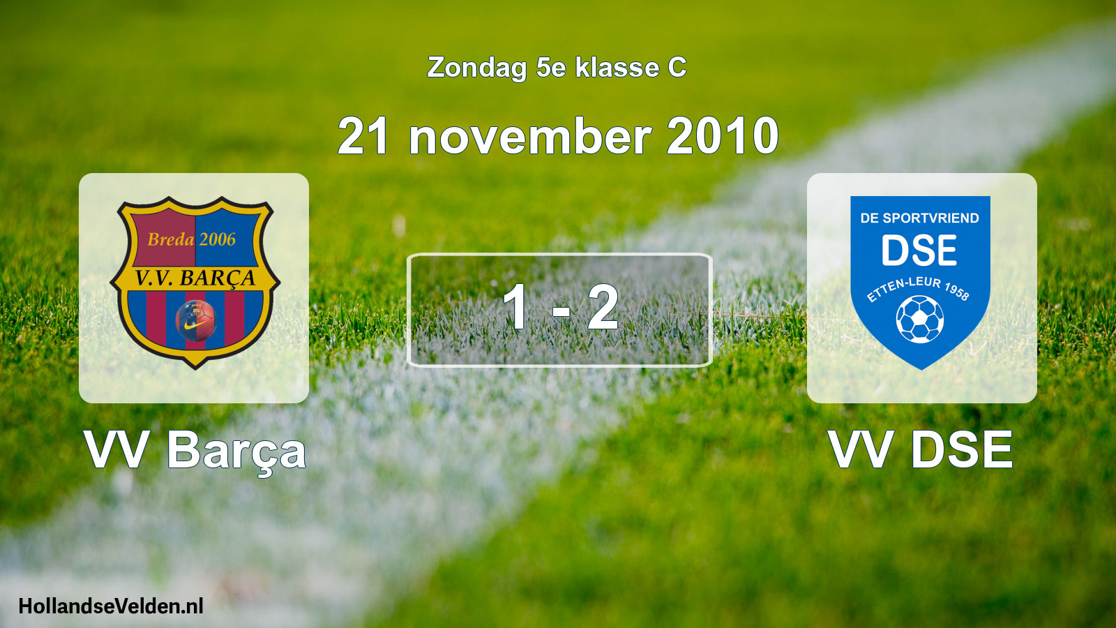 Total number of matches played: VV Barça - VV DSE 1 - 2 (21 November 2010)