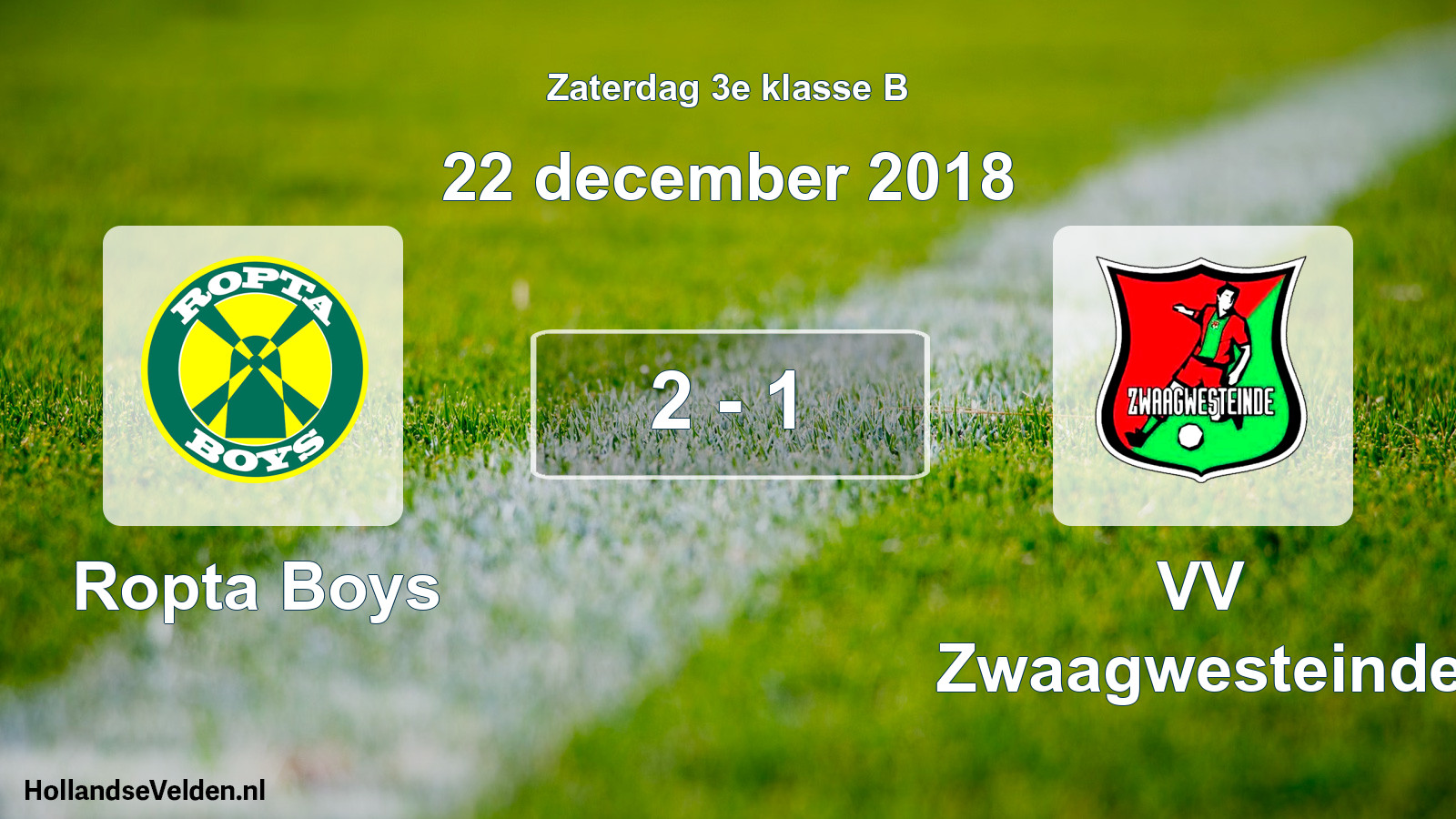 Total number of matches played: Ropta Boys - VV Zwaagwesteinde 2 - 1 (22 December 2018)