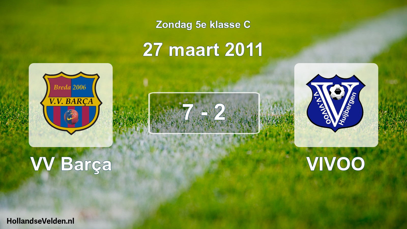 Total number of matches played: VV Barça - VIVOO 7 - 2 (27 March 2011)