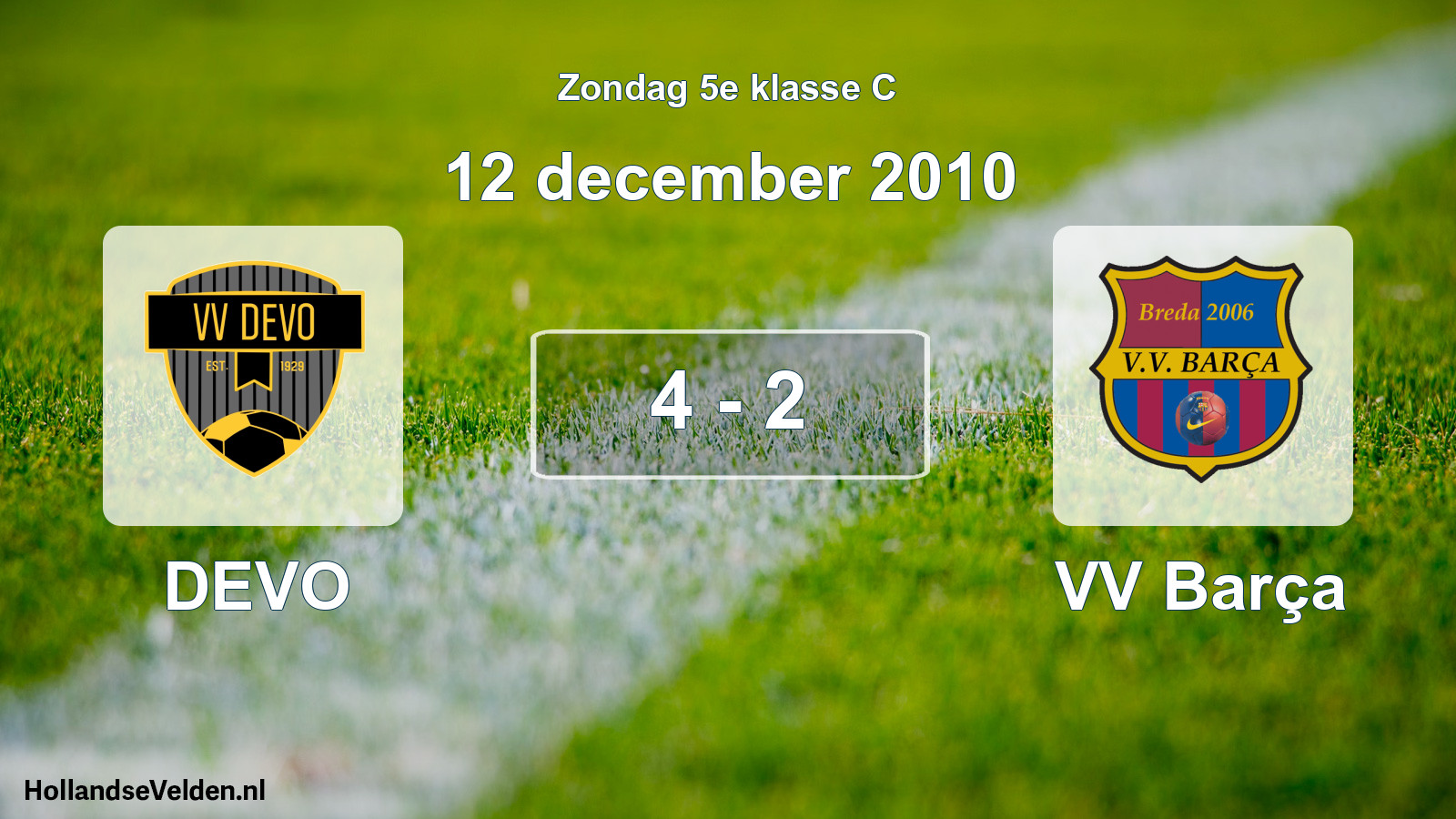 Total number of matches played: DEVO - VV Barça 4 - 2 (12 December 2010)