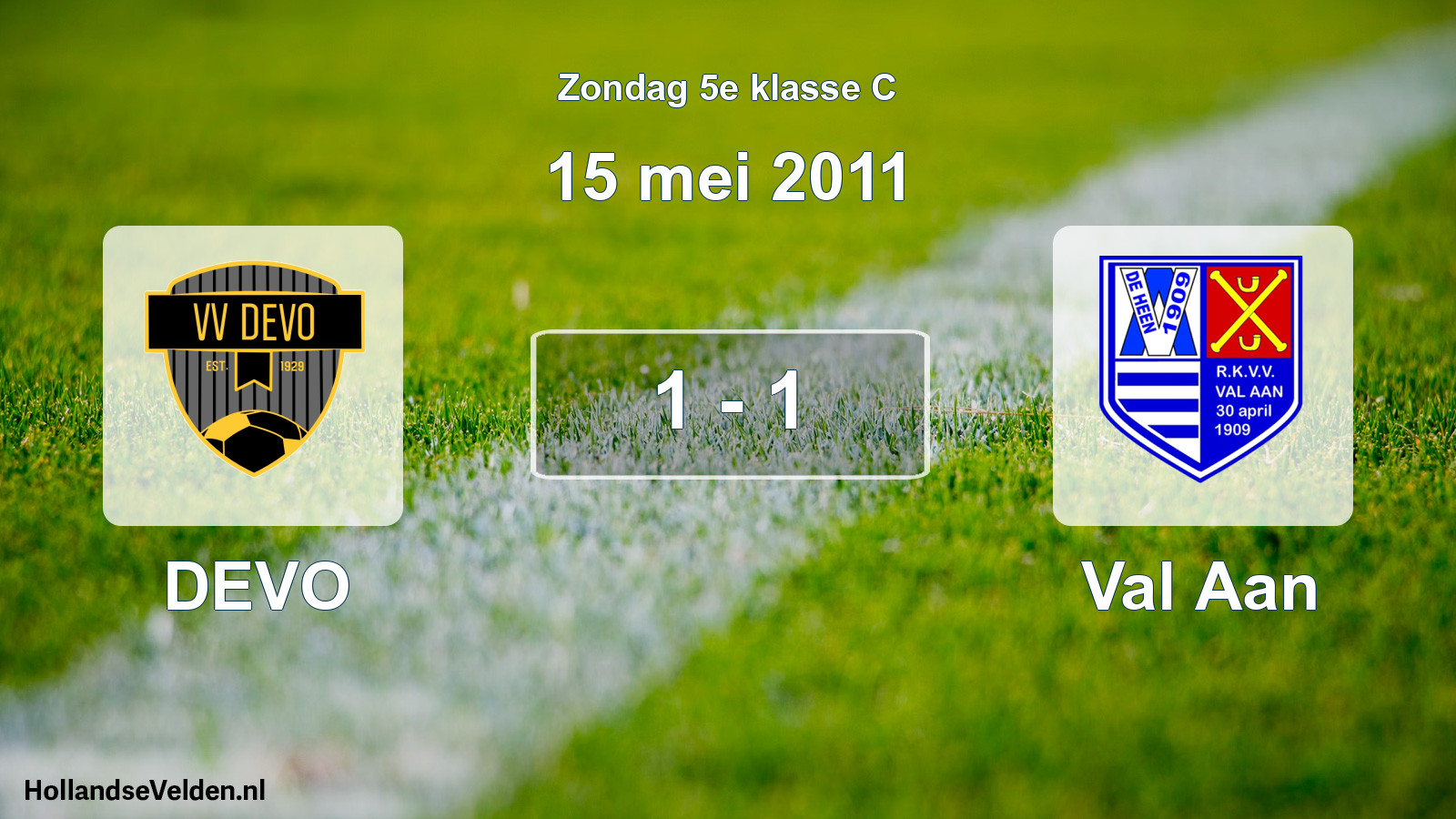 Total number of matches played: DEVO - Val Aan 1 - 1 (15 May 2011)