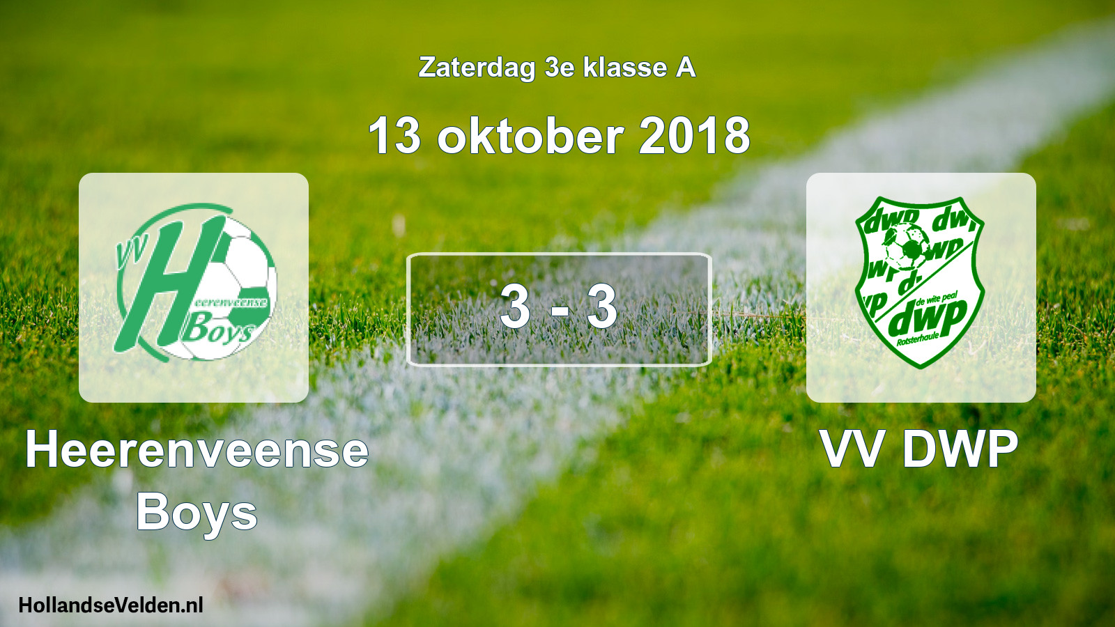 Total number of matches played: Heerenveense Boys - VV DWP 3 - 3 (13 October 2018)
