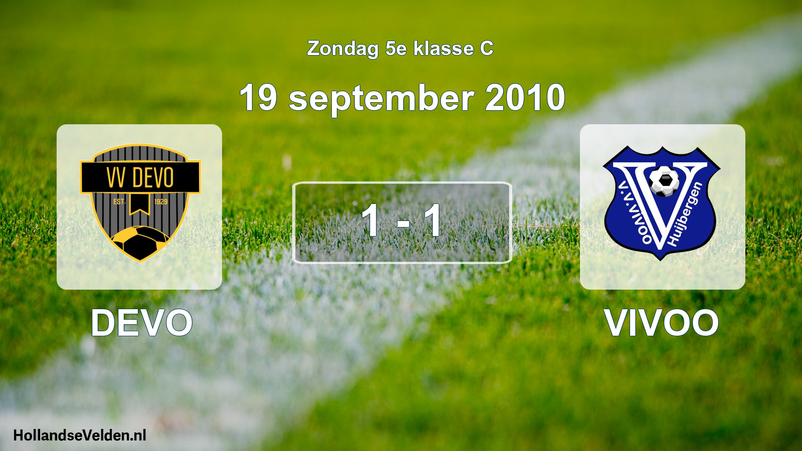 Total number of matches played: DEVO - VIVOO 1 - 1 (19 September 2010)