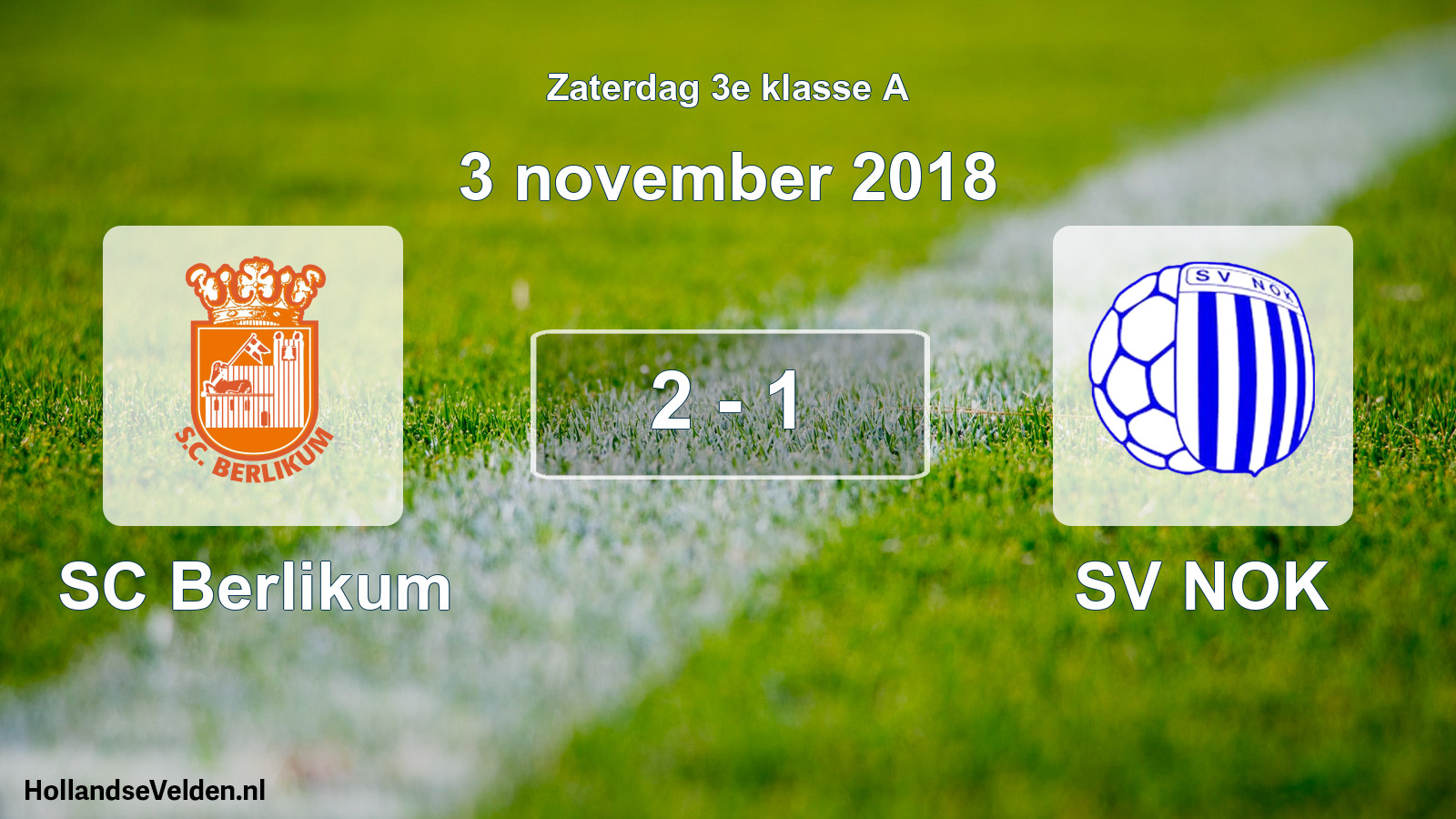 Total number of matches played: SC Berlikum - SV NOK 2 - 1 (3 November 2018)