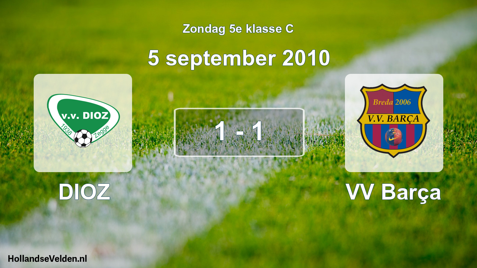 Total number of matches played: DIOZ - VV Barça 1 - 1 (5 September 2010)