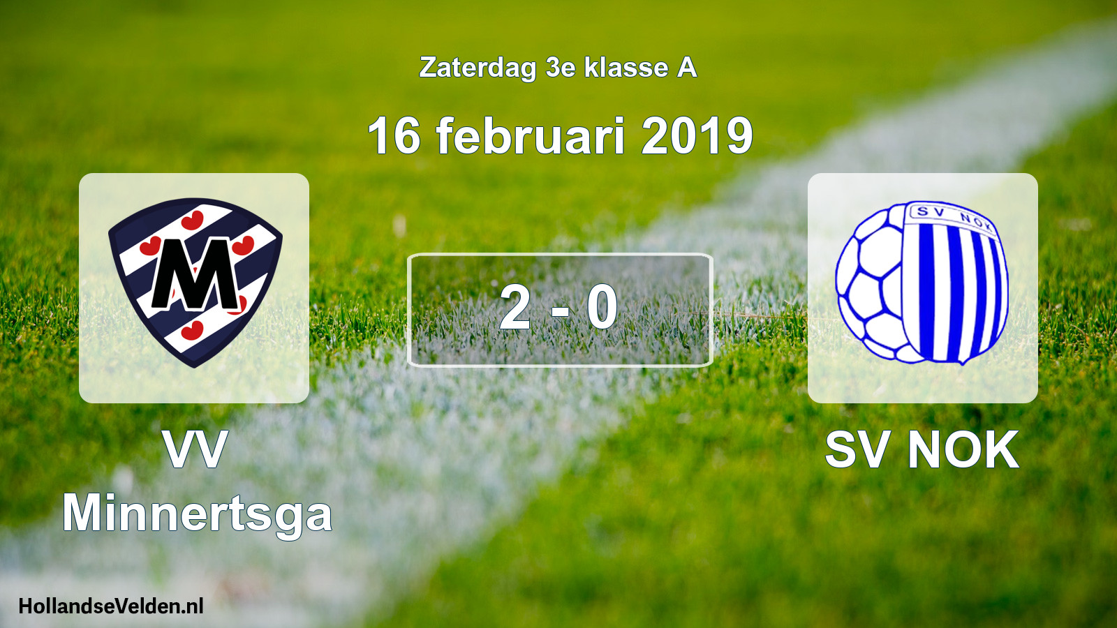 Total number of matches played: VV Minnertsga - SV NOK 2 - 0 (16 February 2019)