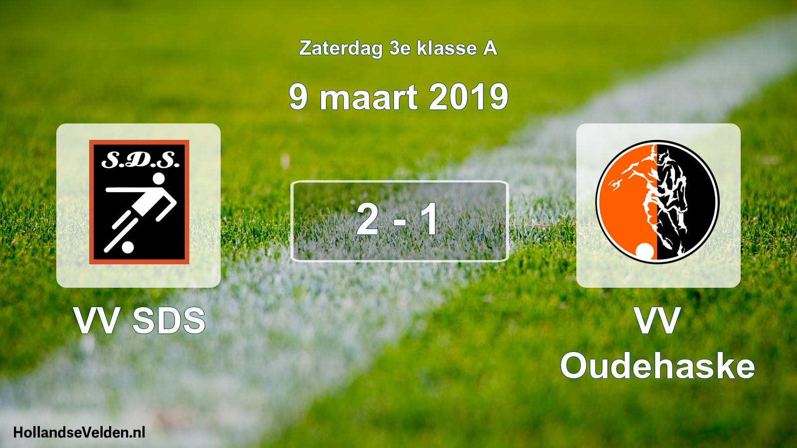 Total number of matches played: VV SDS - VV Oudehaske 2 - 1 (9 March 2019)