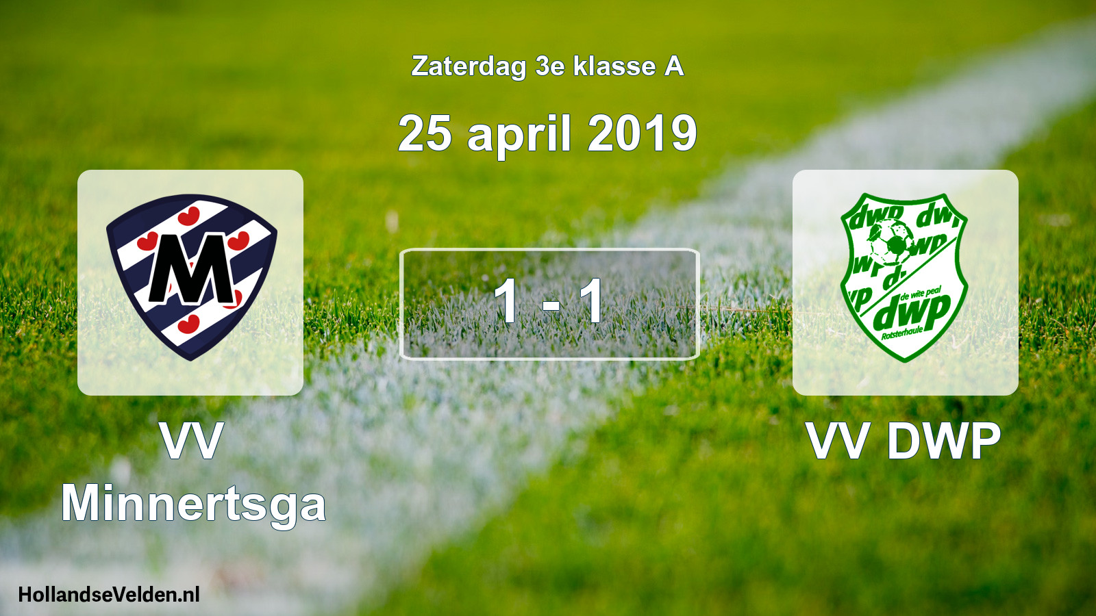 Total number of matches played: VV Minnertsga - VV DWP 1 - 1 (25 April 2019)