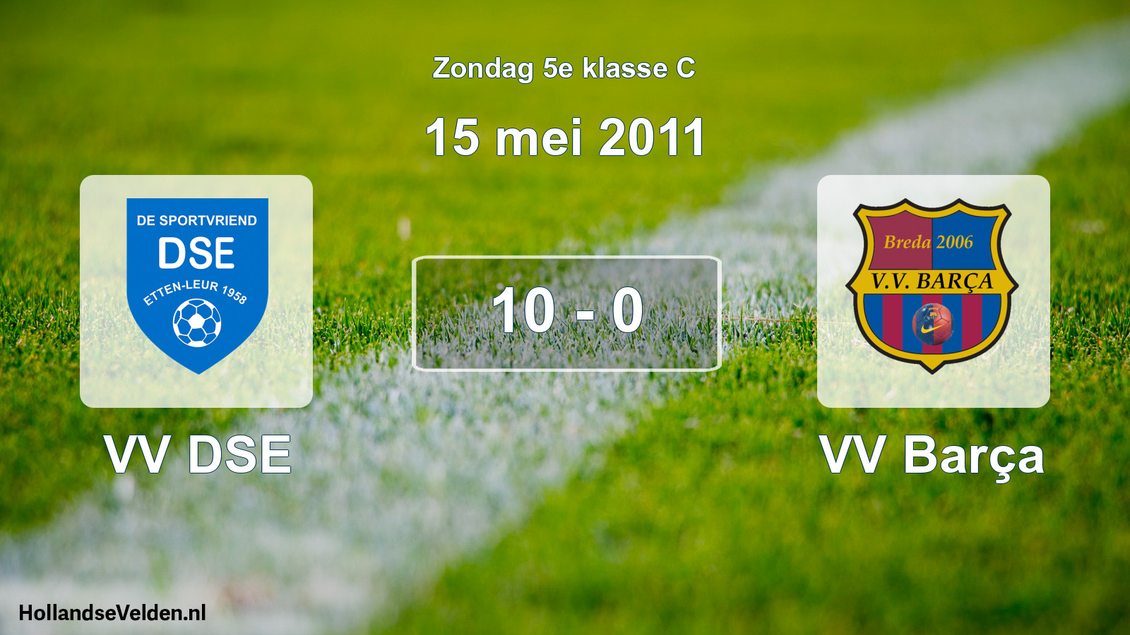 Total number of matches played: VV DSE - VV Barça 10 - 0 (15 May 2011)