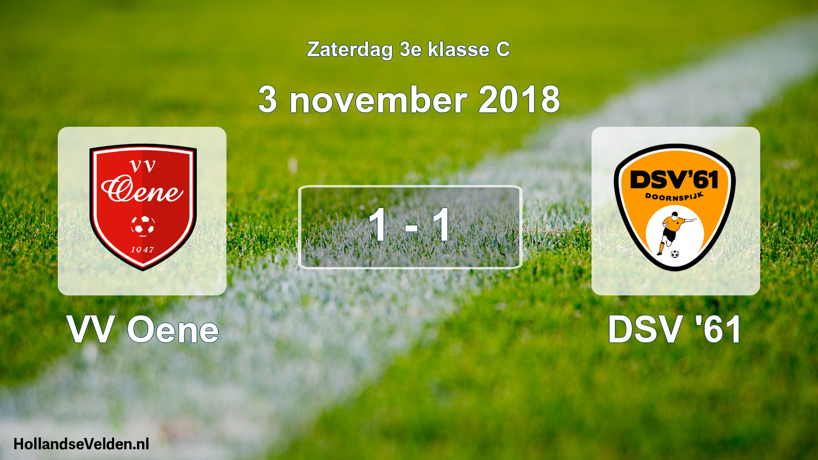 Total number of matches played: VV Oene - DSV '61 1 - 1 (3 November 2018)