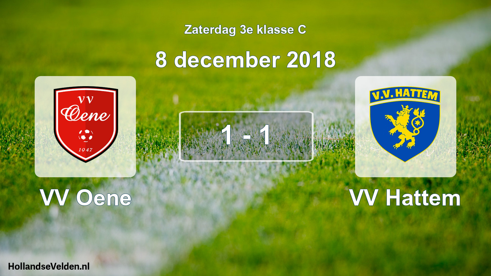 Total number of matches played: VV Oene - VV Hattem 1 - 1 (8 December 2018)