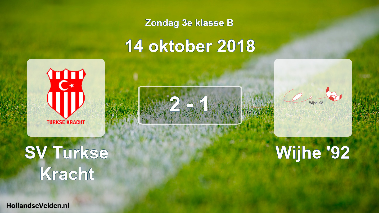 Total number of matches played: SV Turkse Kracht - Wijhe '92 2 - 1 (14 October 2018)