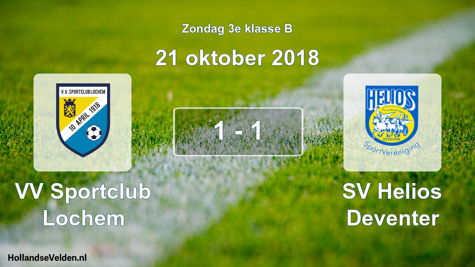 Total number of matches played: VV Sportclub Lochem - SV Helios Deventer 1 - 1 (21 October 2018)