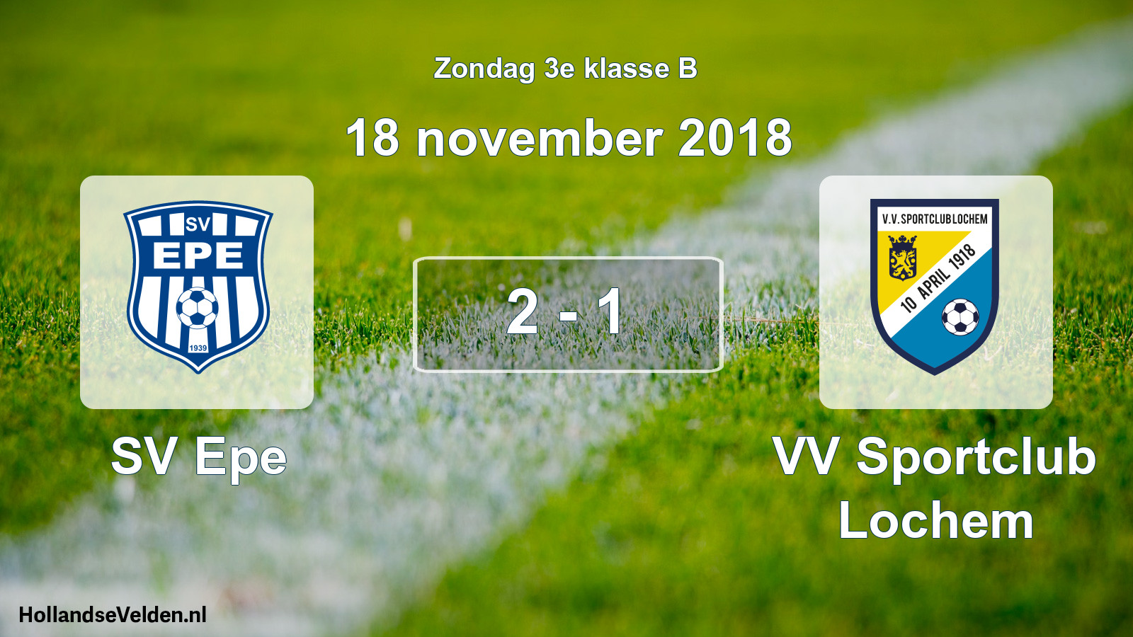 Total number of matches played: SV Epe - VV Sportclub Lochem 2 - 1 (18 November 2018)