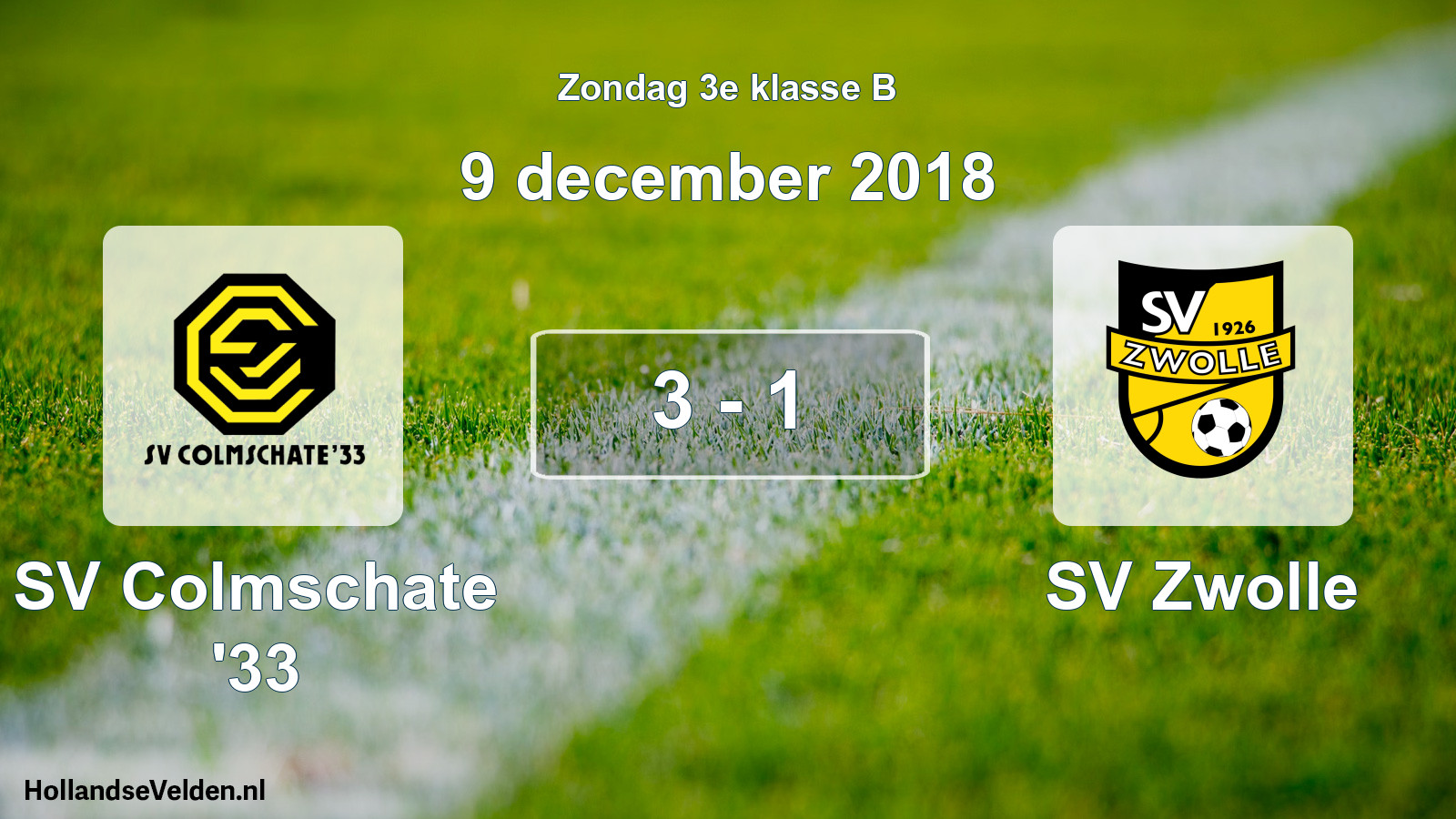 Total number of matches played: SV Colmschate '33 - SV Zwolle 3 - 1 (9 December 2018)