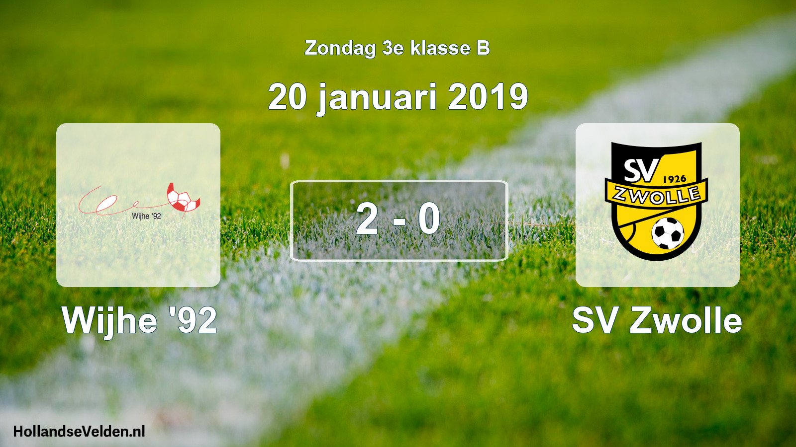 Total number of matches played: Wijhe '92 - SV Zwolle 2 - 0 (20 January 2019)