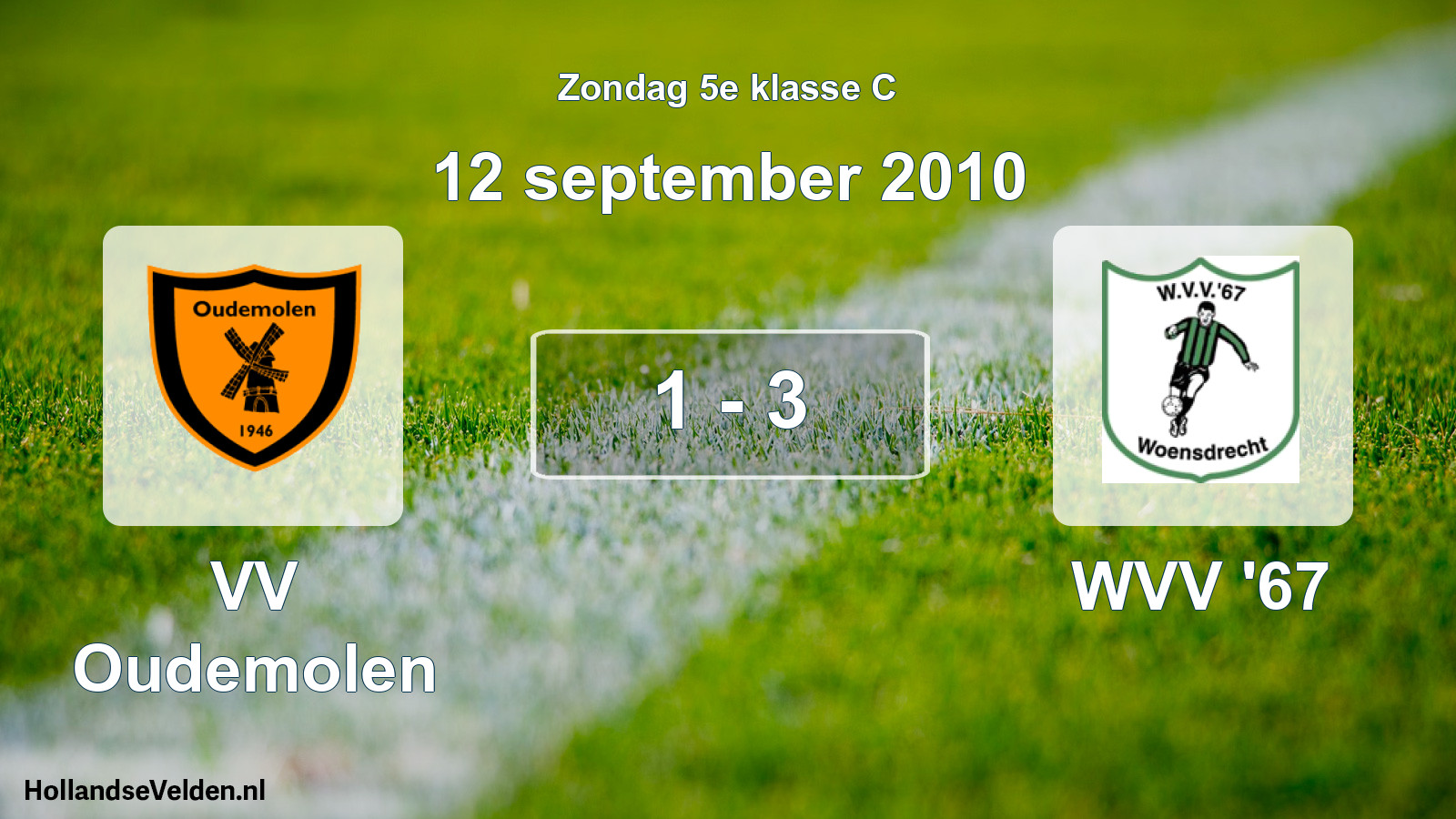 Total number of matches played: VV Oudemolen - WVV '67 1 - 3 (12 September 2010)