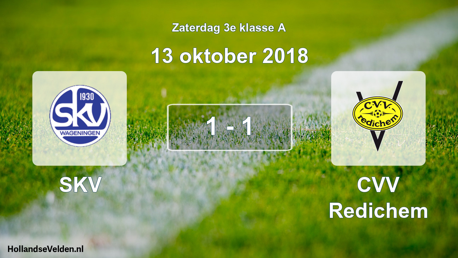 Total number of matches played: SKV - CVV Redichem 1 - 1 (13 October 2018)