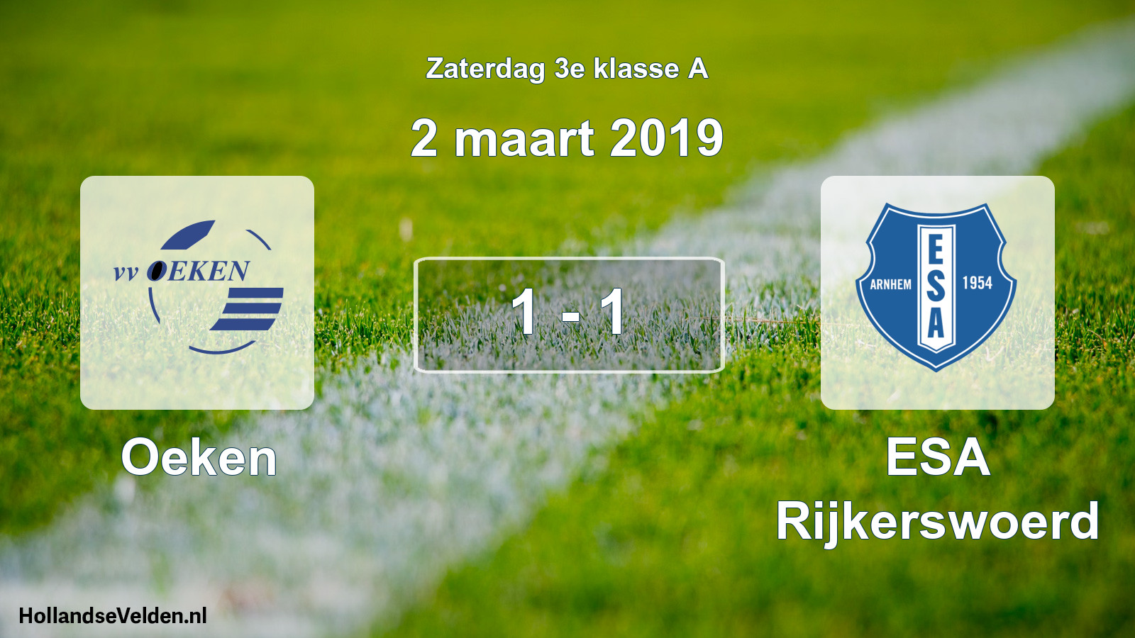 Total number of matches played: Oeken - ESA Rijkerswoerd 1 - 1 (2 March 2019)