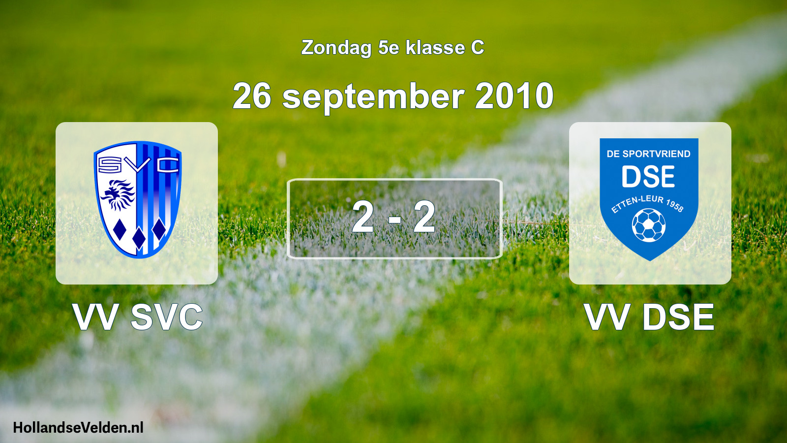 Total number of matches played: VV SVC - VV DSE 2 - 2 (26 September 2010)