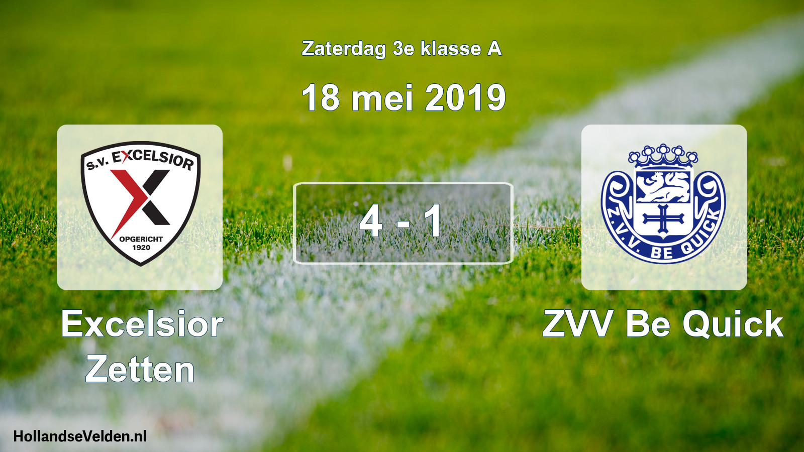 Total number of matches played: Excelsior Zetten - ZVV Be Quick 4 - 1 (18 May 2019)