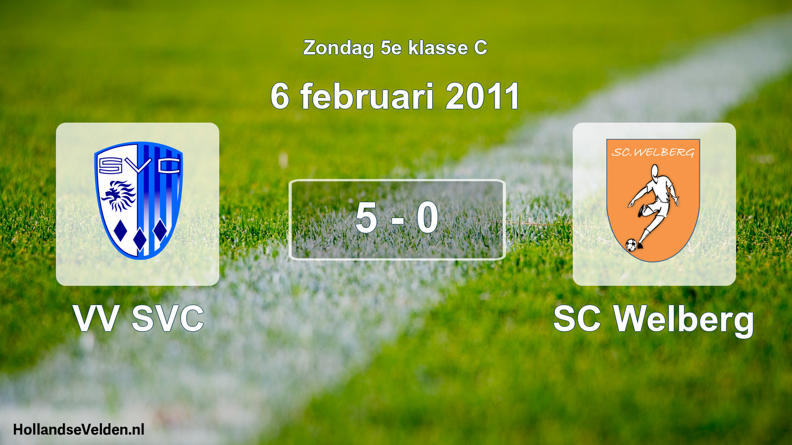 Total number of matches played: VV SVC - SC Welberg 5 - 0 (6 February 2011)