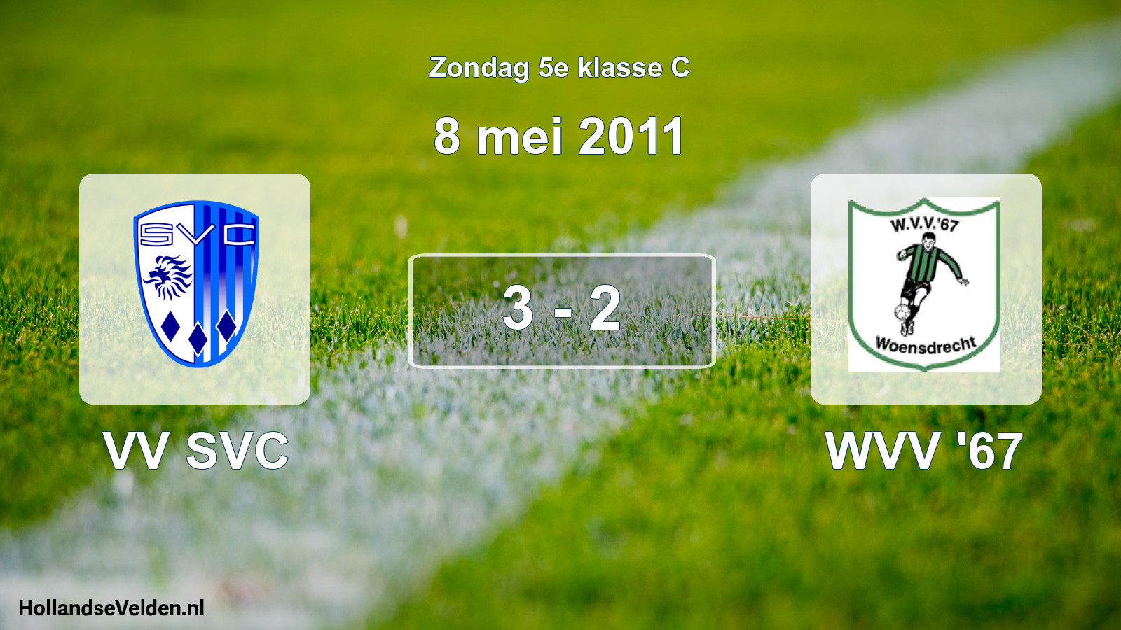 Total number of matches played: VV SVC - WVV '67 3 - 2 (8 May 2011)
