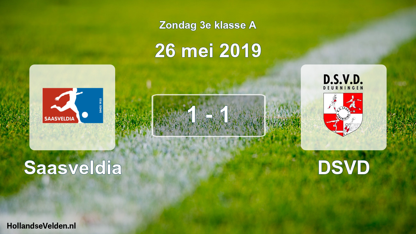 Total number of matches played: Saasveldia - DSVD 1 - 1 (26 May 2019)