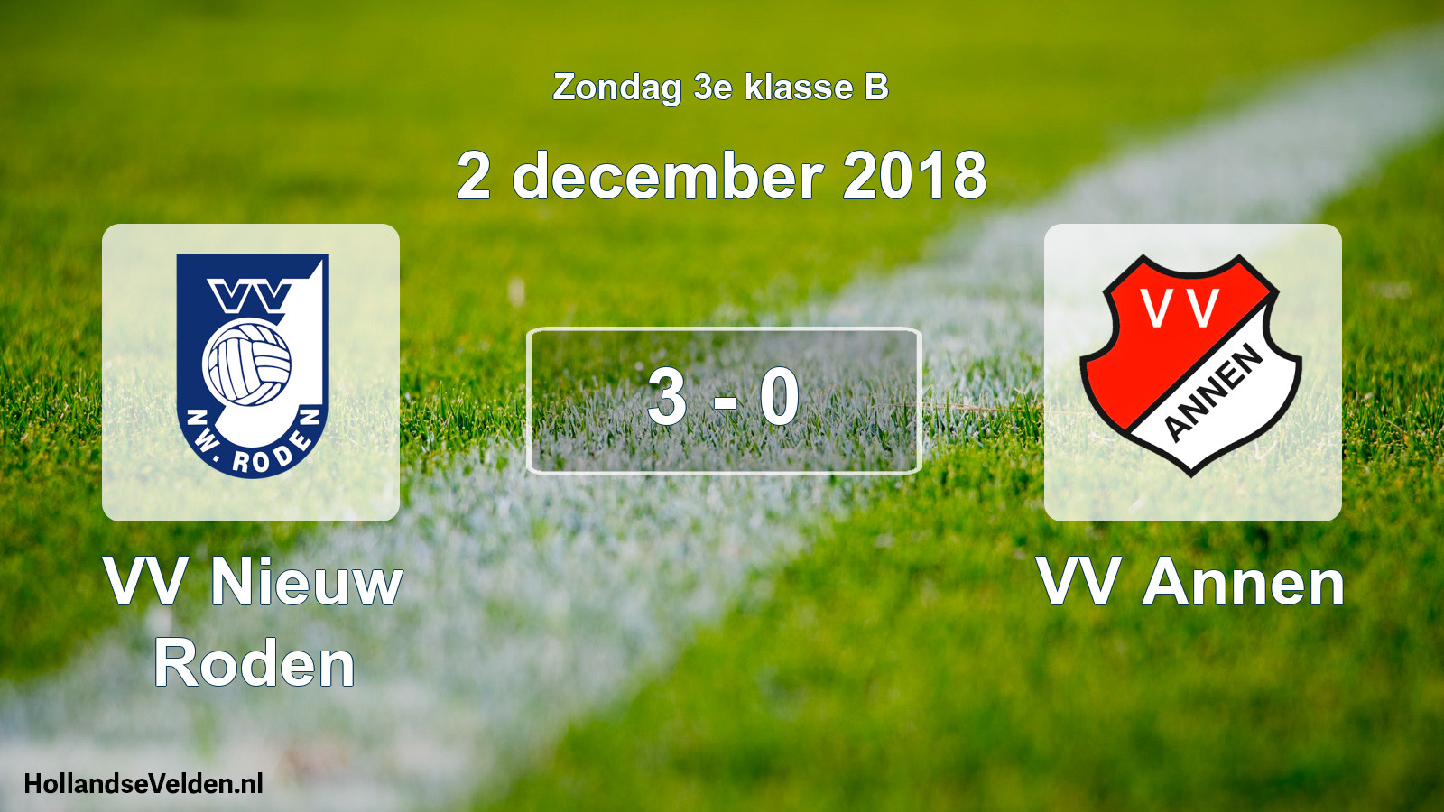 Total number of matches played: VV Nieuw Roden - VV Annen 3 - 0 (2 December 2018)