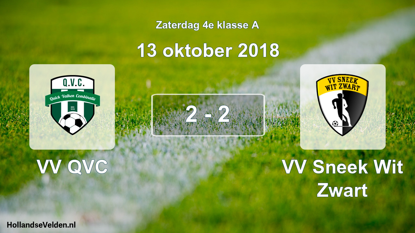Total number of matches played: VV QVC - VV Sneek Wit Zwart 2 - 2 (13 October 2018)