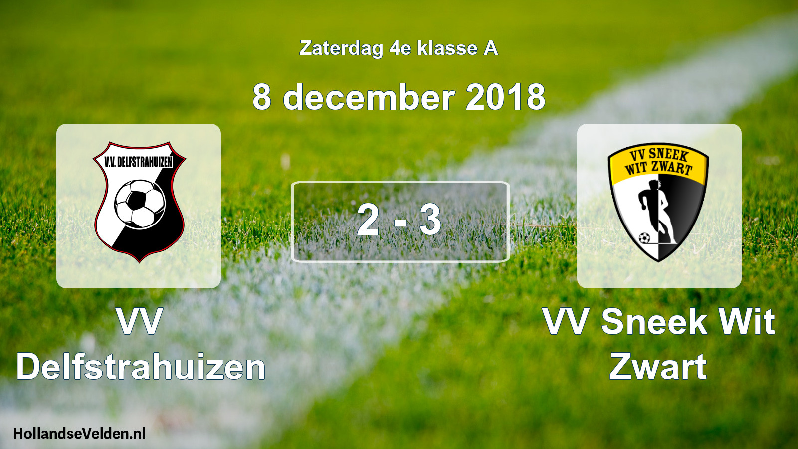 Total number of matches played: VV Delfstrahuizen - VV Sneek Wit Zwart 2 - 3 (8 December 2018)