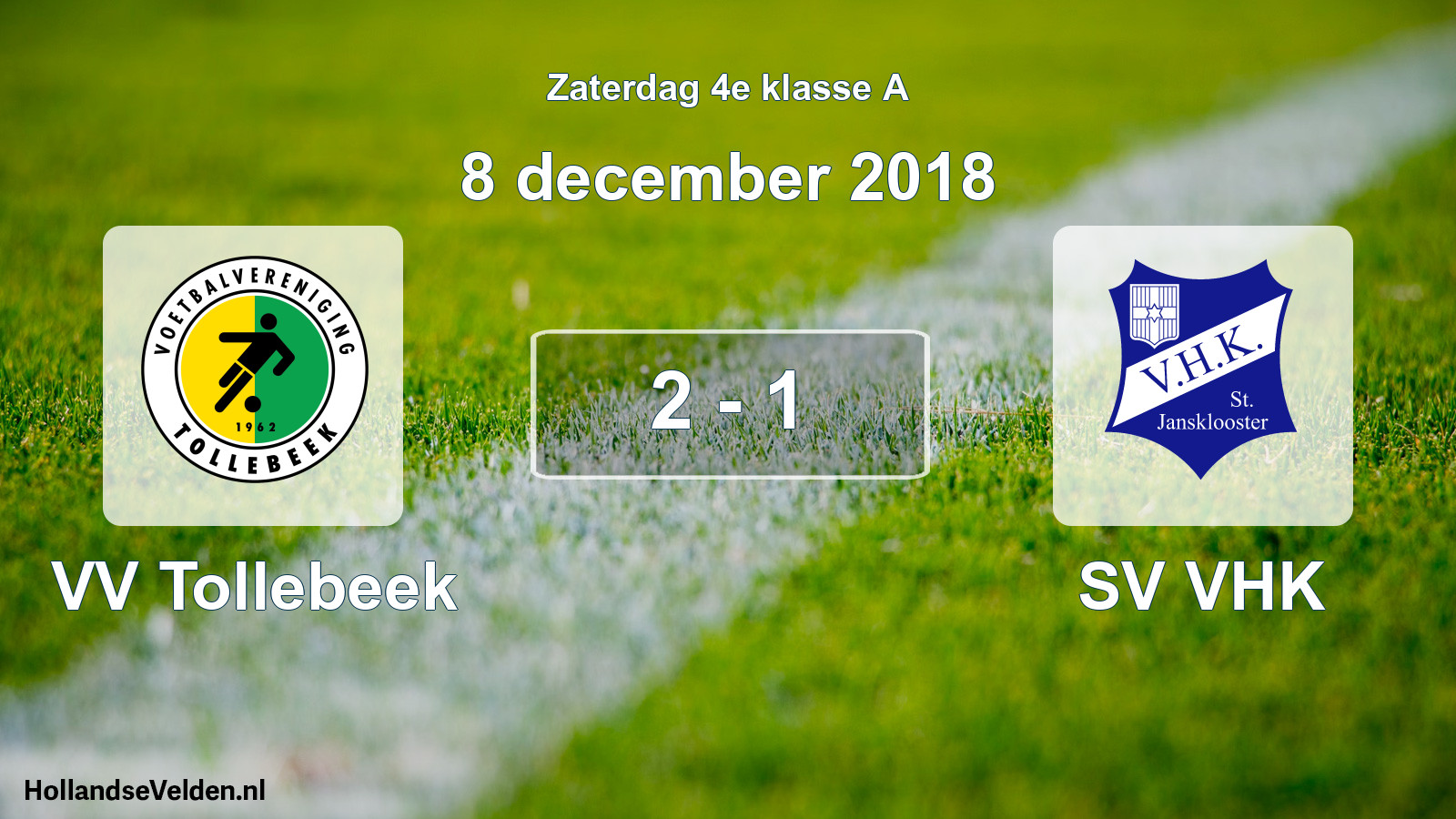Total number of matches played: VV Tollebeek - SV VHK 2 - 1 (8 December 2018)