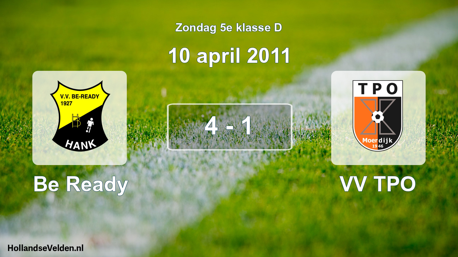 Total number of matches played: Be Ready - VV TPO 4 - 1 (10 April 2011)
