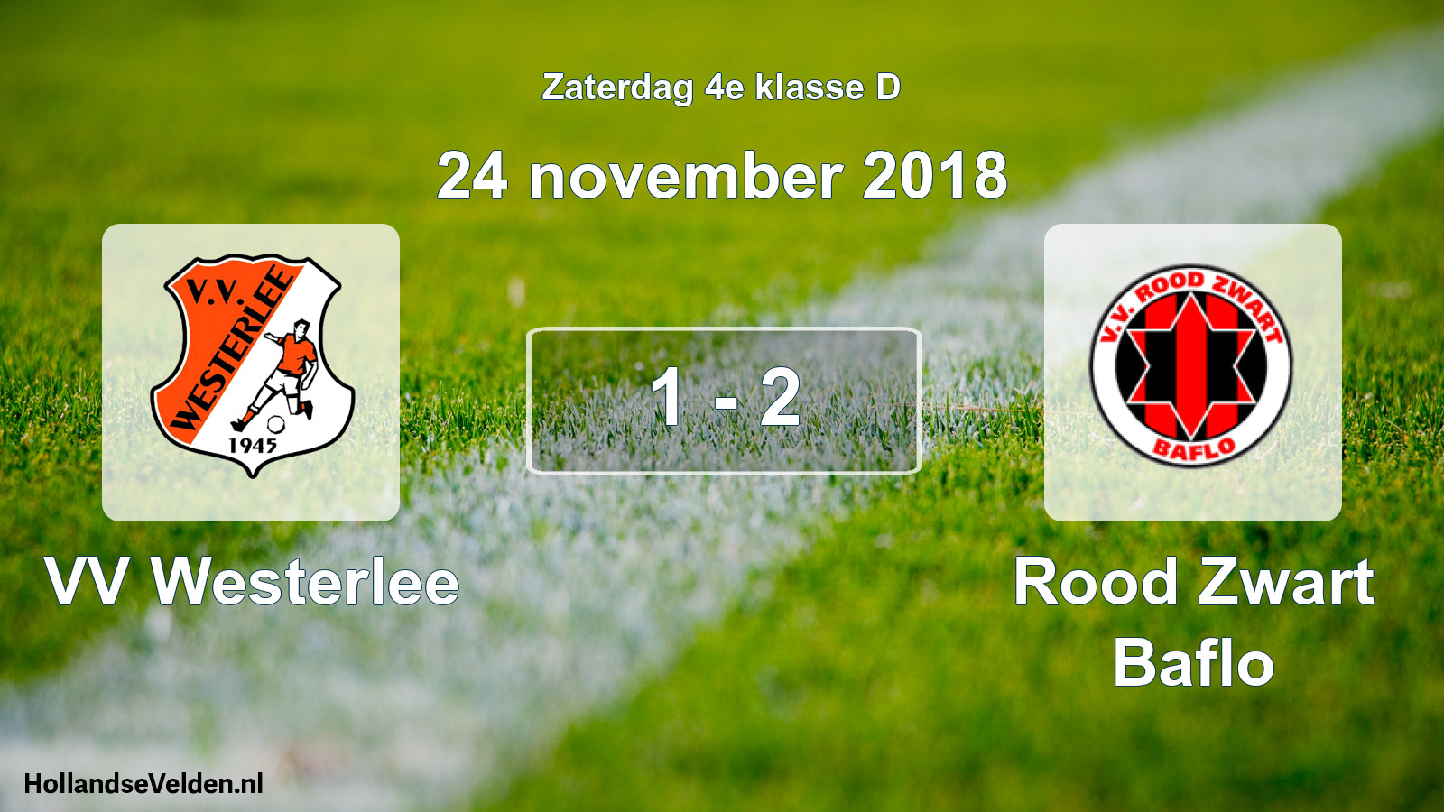Total number of matches played: VV Westerlee - Rood Zwart Baflo 1 - 2 (24 November 2018)