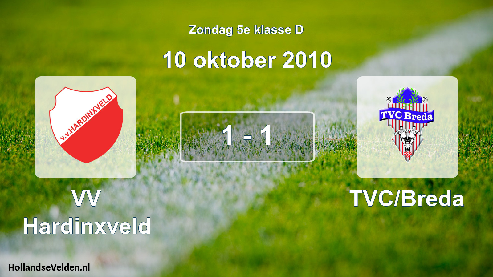 Total number of matches played: VV Hardinxveld - TVC/Breda 1 - 1 (10 October 2010)
