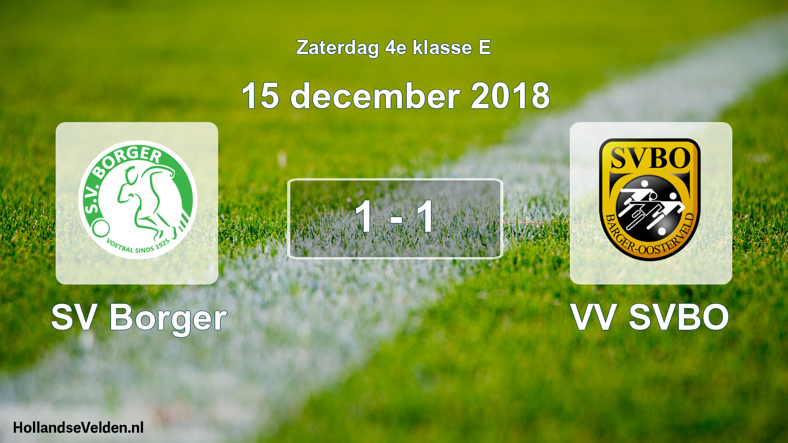 Total number of matches played: SV Borger - VV SVBO 1 - 1 (15 December 2018)
