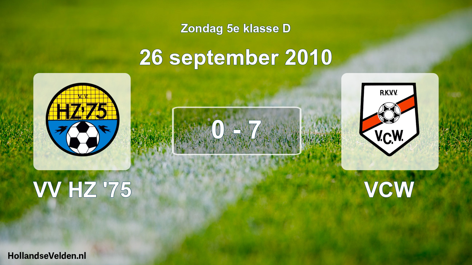 Total number of matches played: VV HZ '75 - VCW 0 - 7 (26 September 2010)