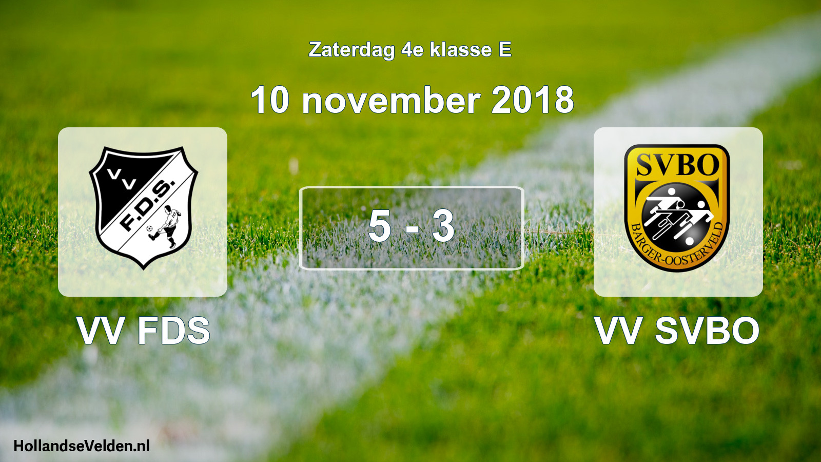 Total number of matches played: VV FDS - VV SVBO 5 - 3 (10 November 2018)