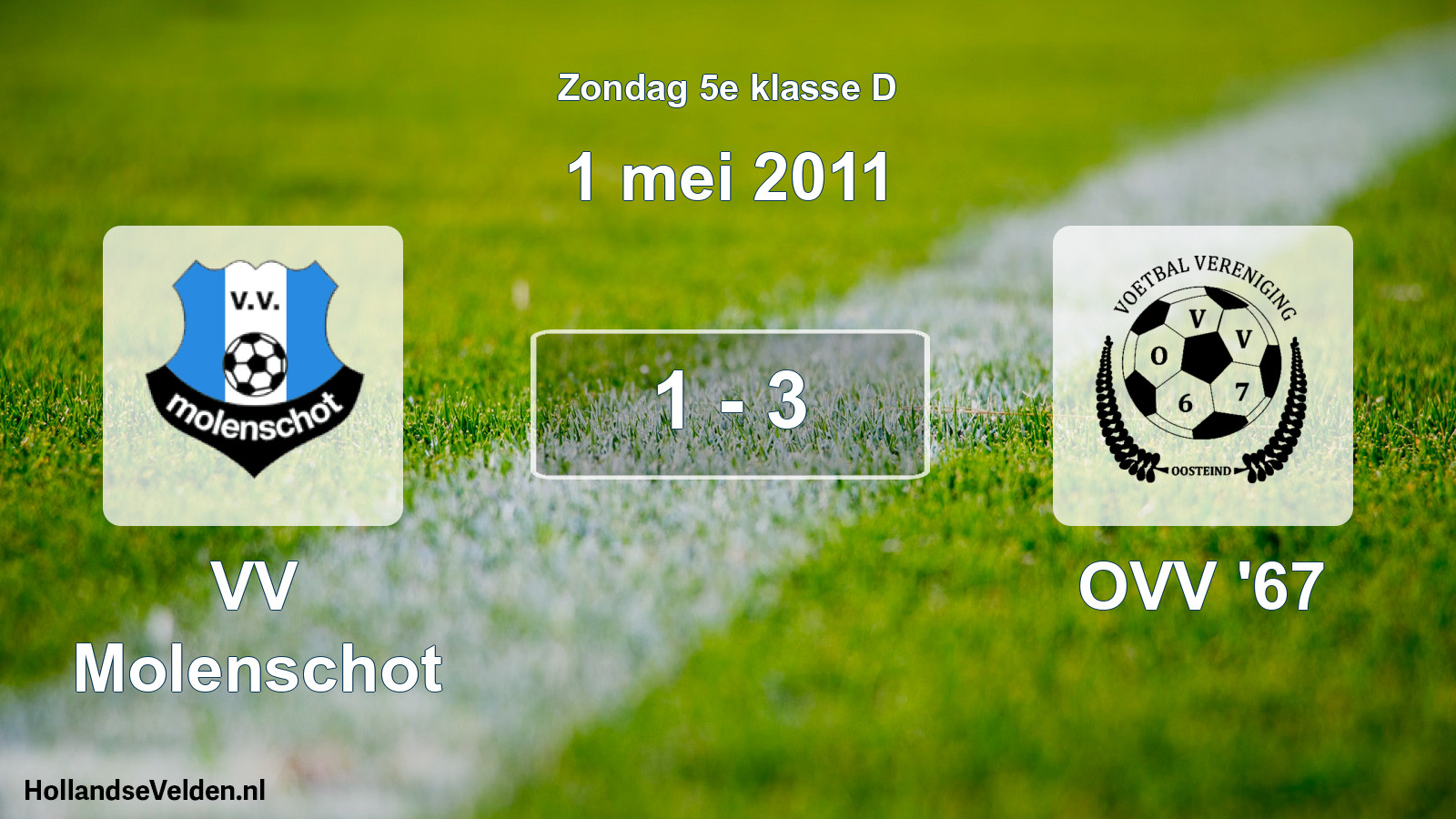 Total number of matches played: VV Molenschot - OVV '67 1 - 3 (1 May 2011)