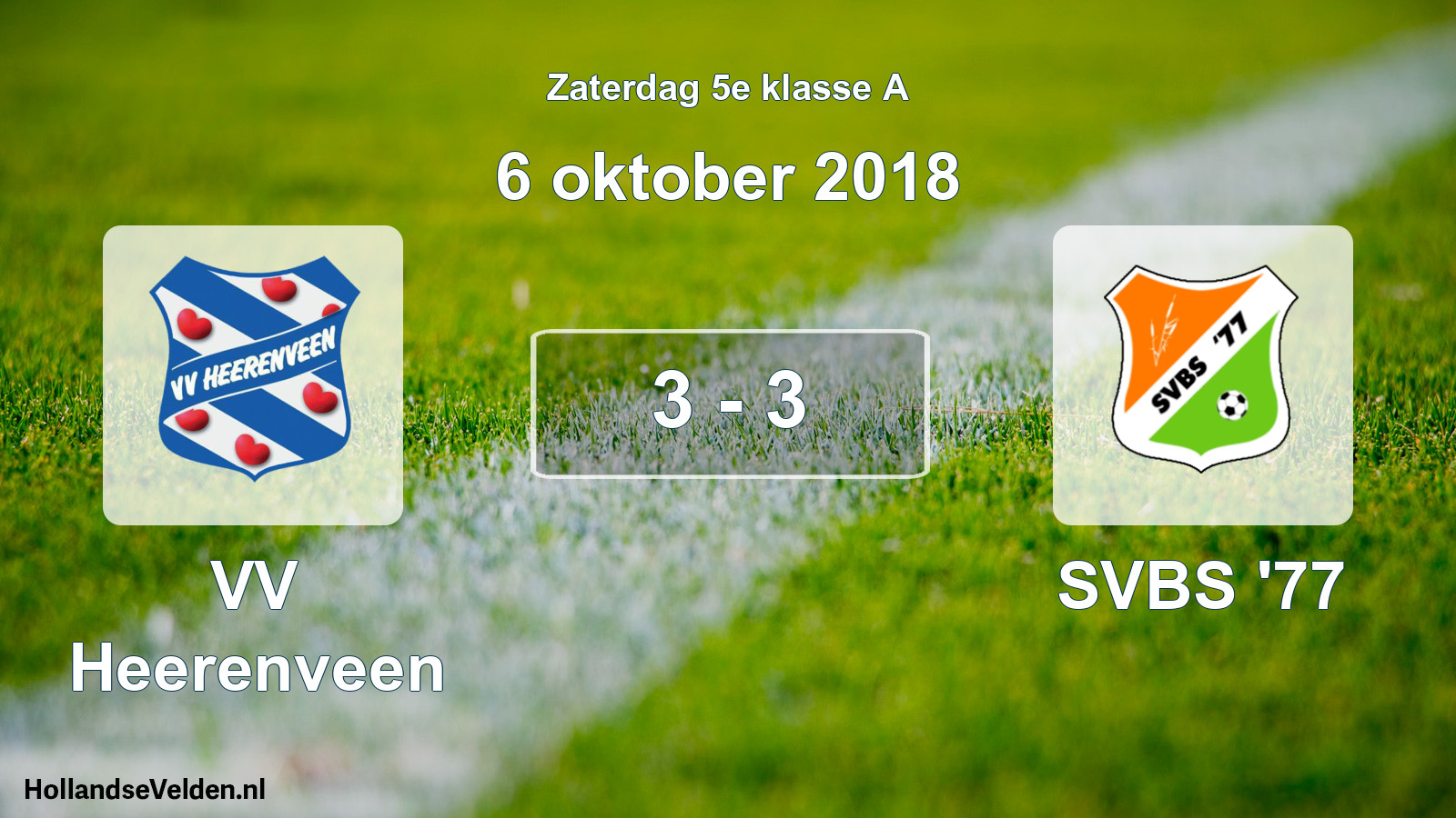 Total number of matches played: VV Heerenveen - SVBS '77 3 - 3 (6 October 2018)