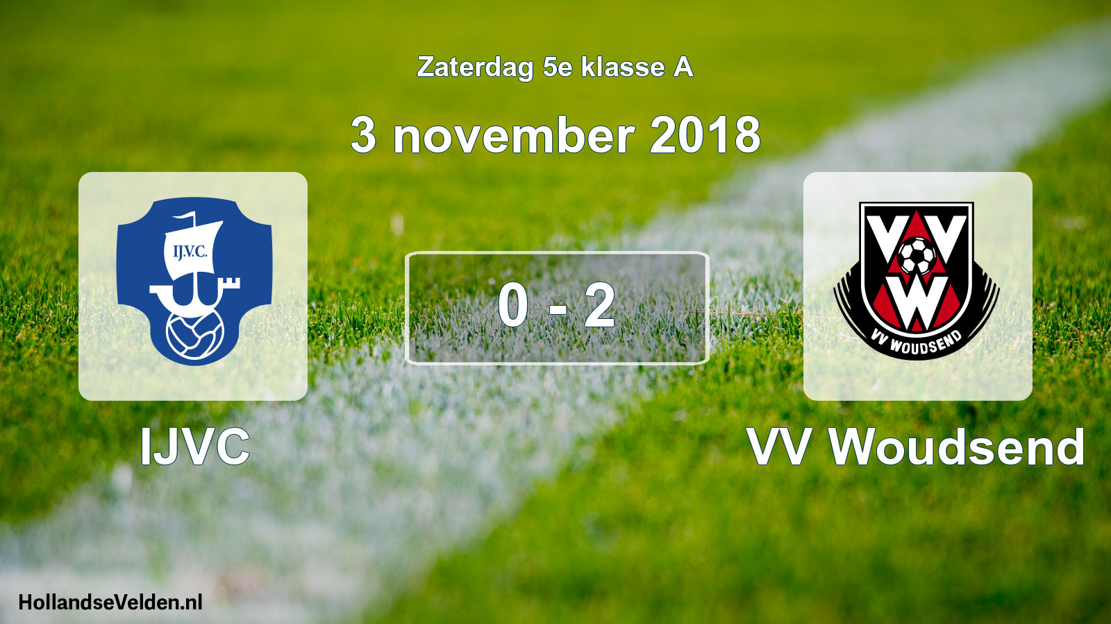 Total number of matches played: IJVC - VV Woudsend 0 - 2 (3 November 2018)