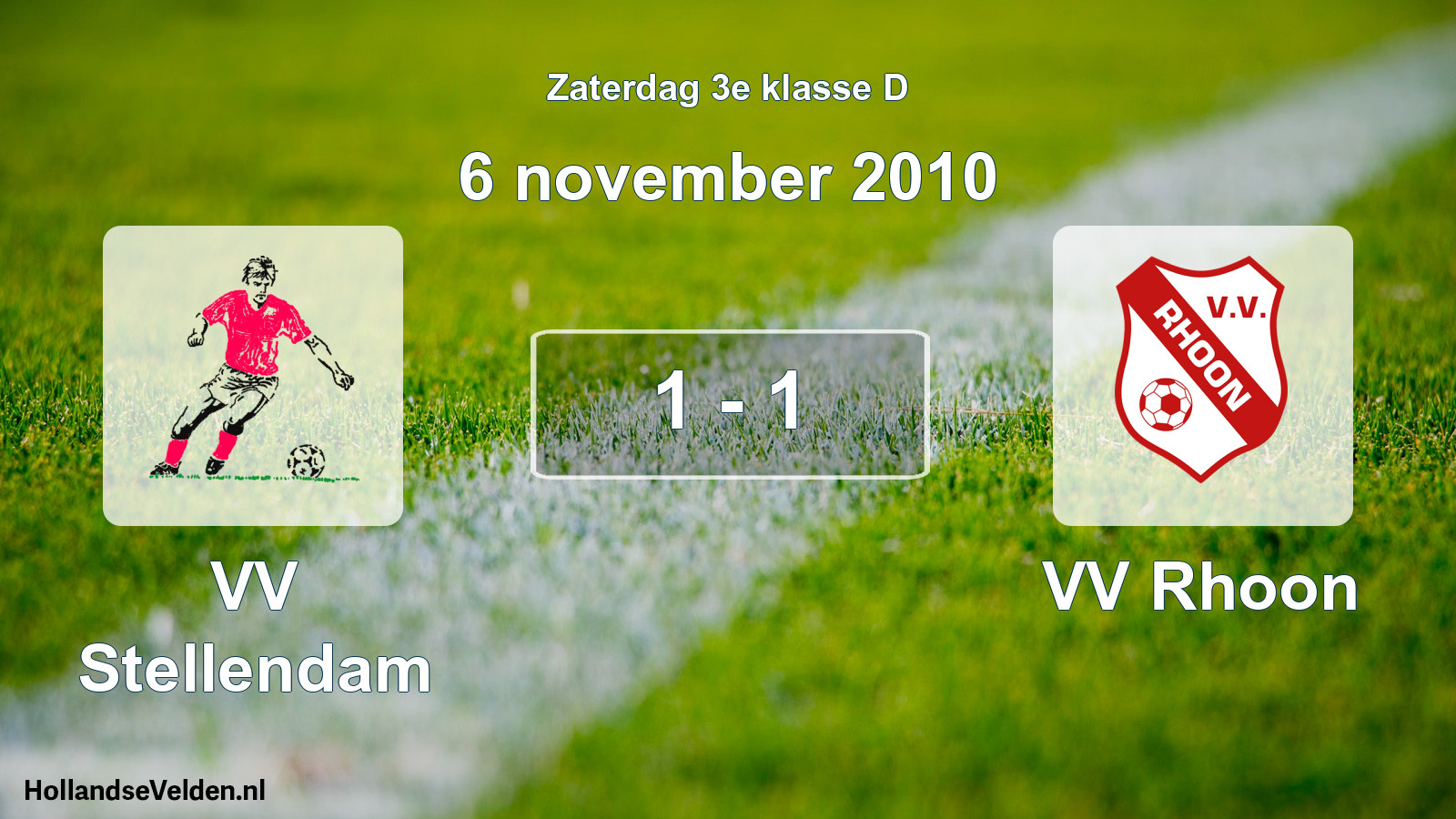 Total number of matches played: VV Stellendam - VV Rhoon 1 - 1 (6 November 2010)