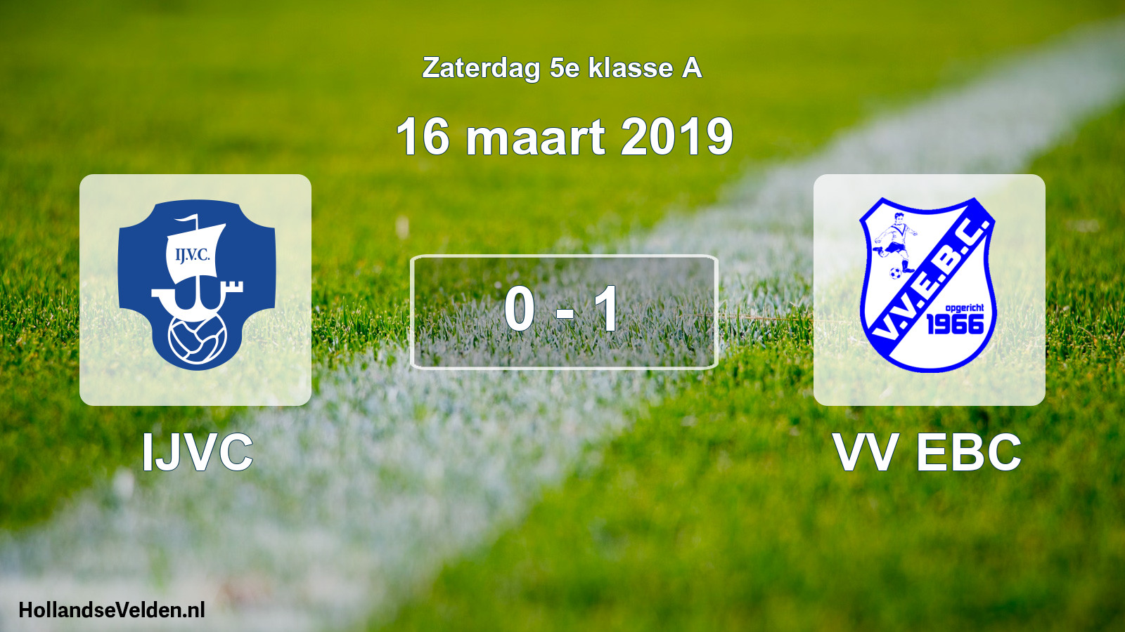Total number of matches played: IJVC - VV EBC 0 - 1 (16 March 2019)